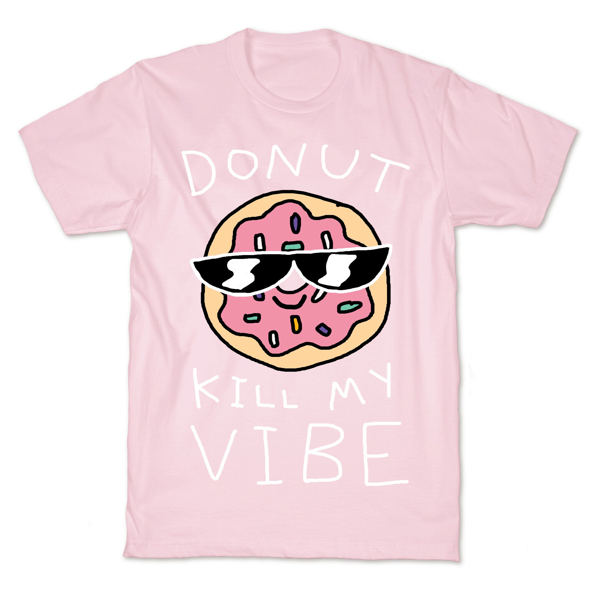 Donut Kill My Vibe T-Shirt
